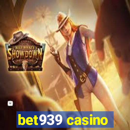 bet939 casino